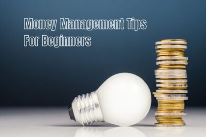 Money Management Tips For Beginners