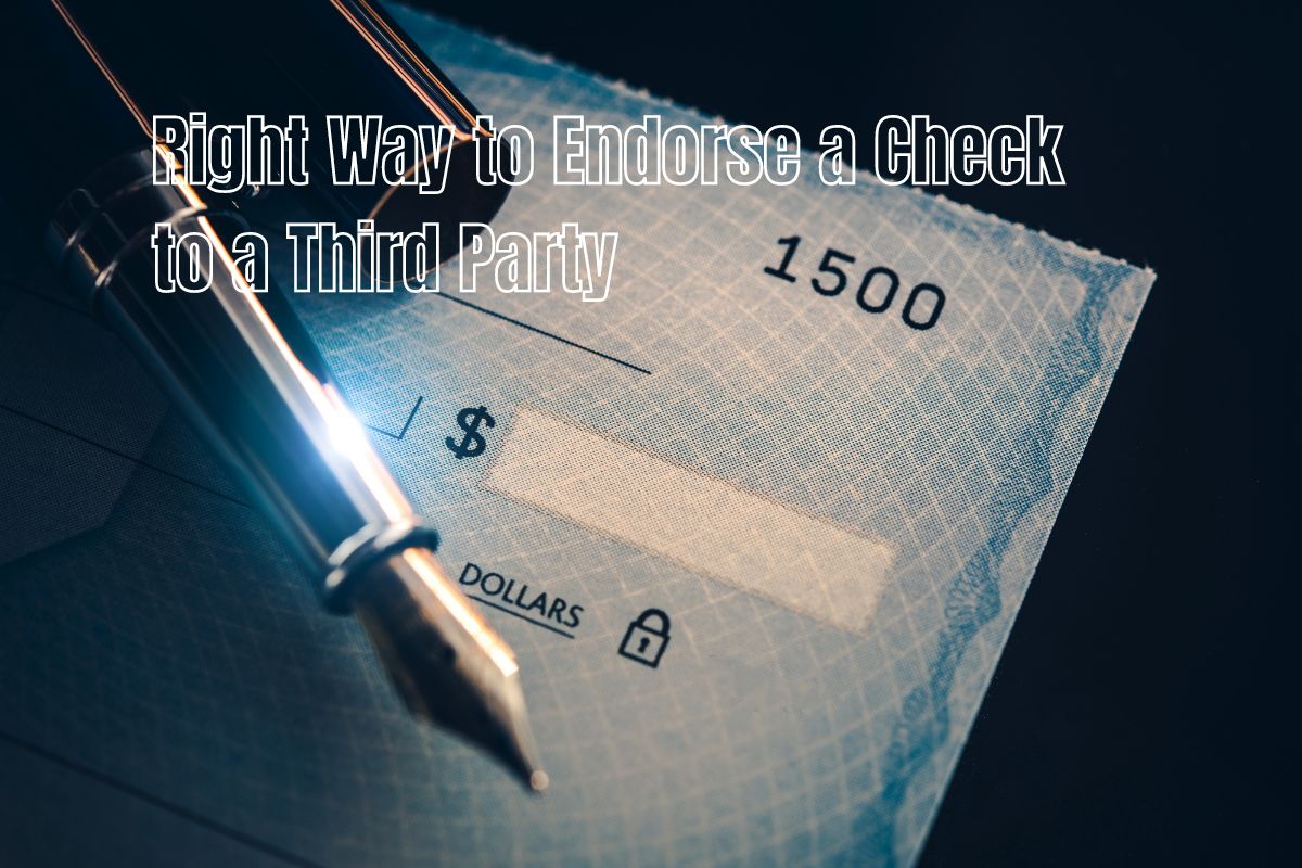 Right Way to Endorse a Check to a Third Party