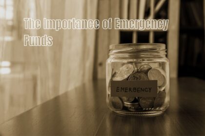 The Importance of Emergency Funds