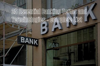 25 Essential Banking Terms and Terminologies - Complete List