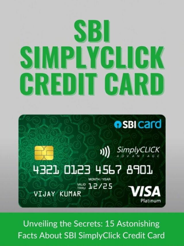 Unveiling the Secrets: 5 Astonishing Facts About SBI SimplyClick Credit Card