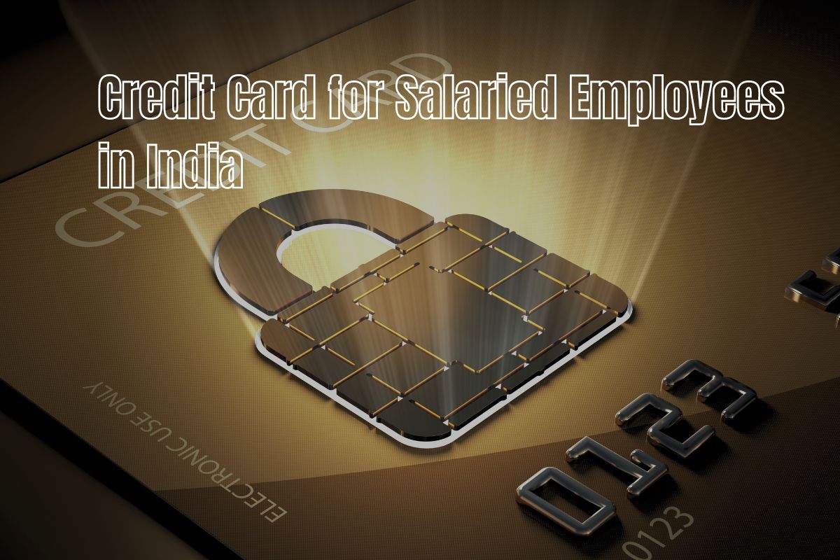 Credit Card for Salaried Employees in India