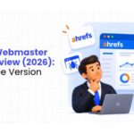 Ahrefs Webmaster Tools Review