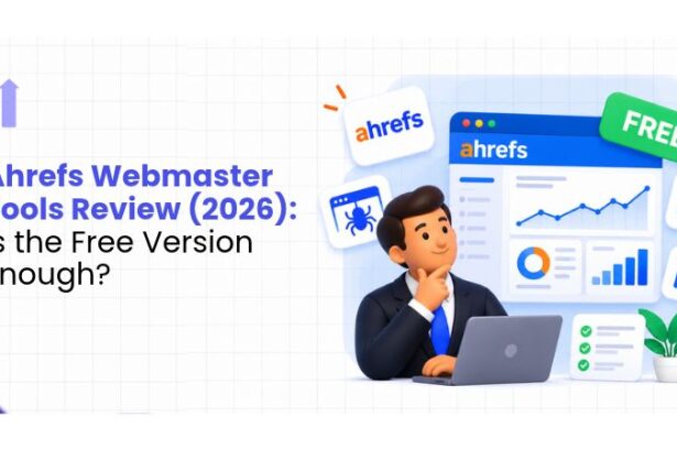 Ahrefs Webmaster Tools Review