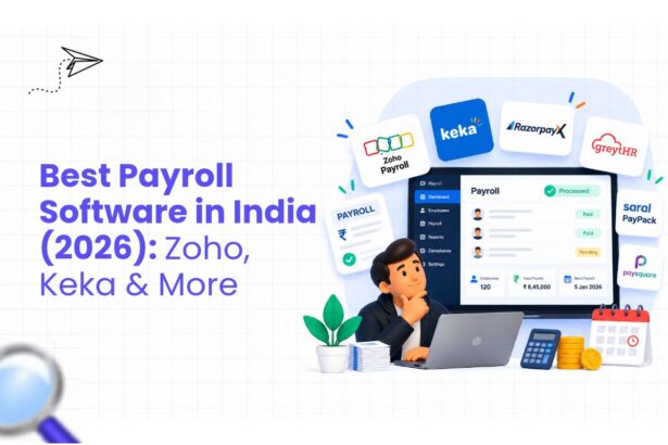 Best Payroll Software in India (2026) Zoho, Keka & More