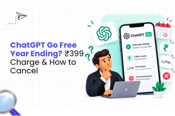 ChatGPT Go Free Year Ending ₹399 Charge & How to Cancel