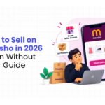 How to Sell on Meesho in 2026 (Even Without GST) Guide