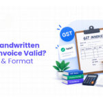 Is a Handwritten GST Invoice Valid Rules & Format