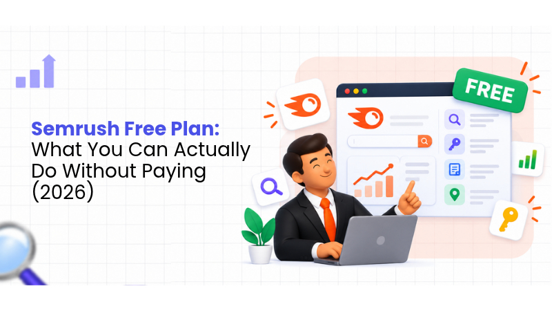 Semrush Free Plan What You Can Actually Do Without Paying (2026)