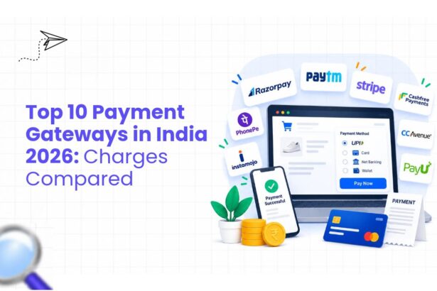 Top 10 Payment Gateways in India (2026) Charges & Features Compared